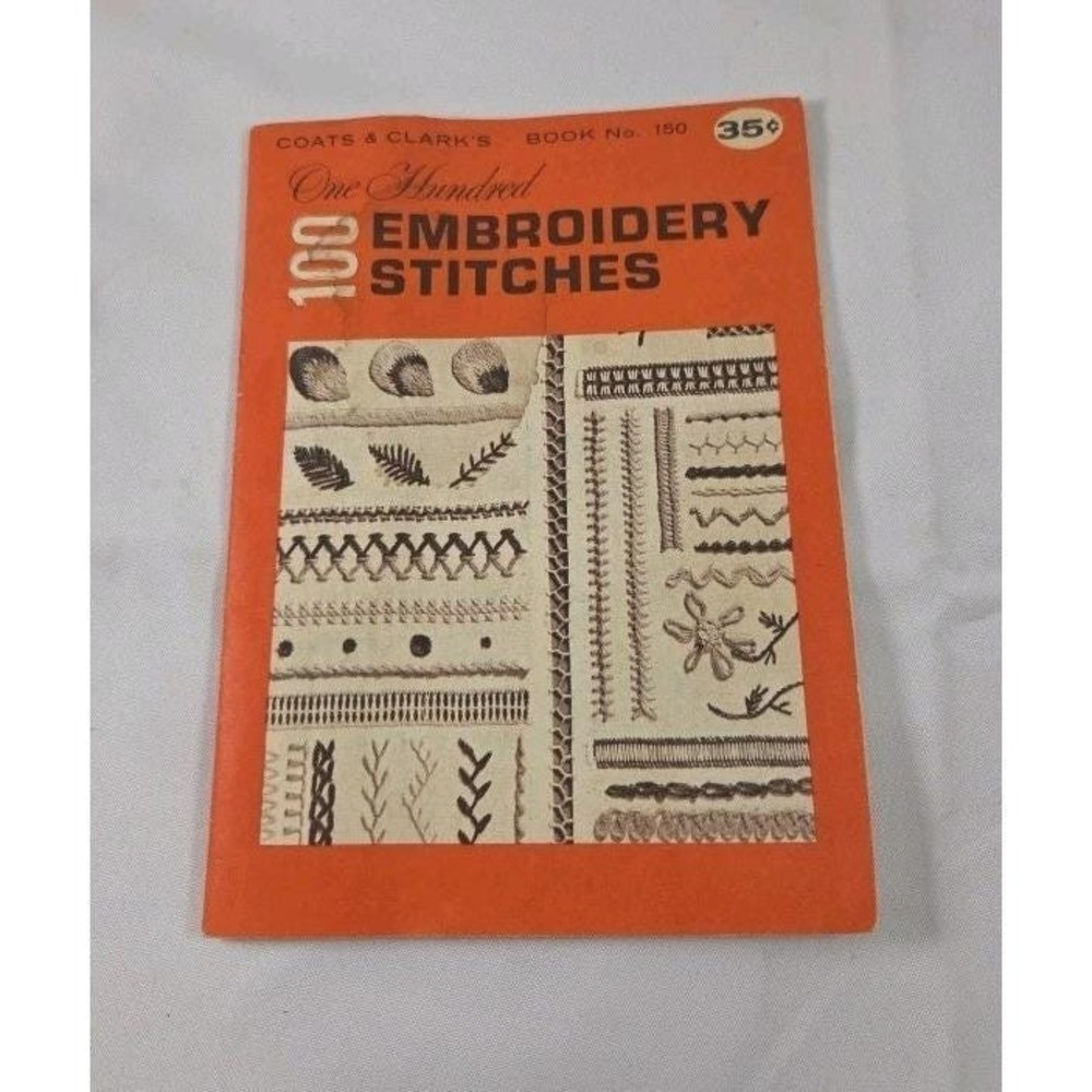 One Hundred EMBROIDERY STITCHES Coats & Clark 1964 13th Ed Craft Guide